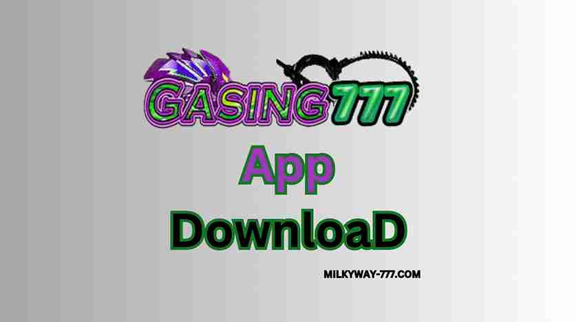 Gasing777 App |Download for Android| Latest Version