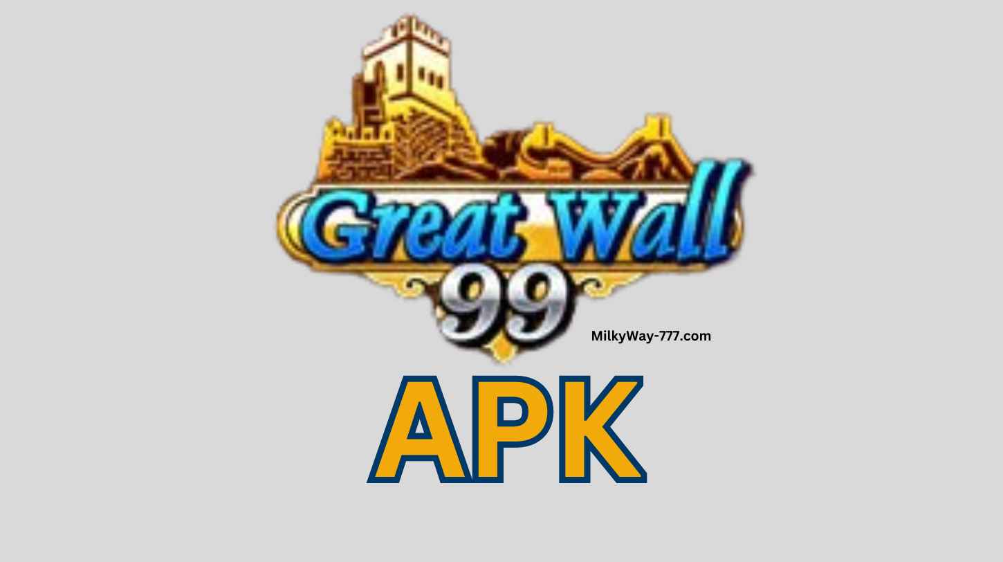 GW99 APK {GreatWall99} Download for Android Free