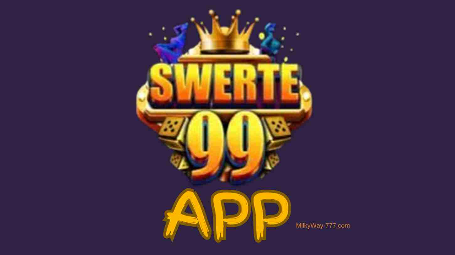 SWERTE99 App Download |BIG WIN on Philippines Casino|