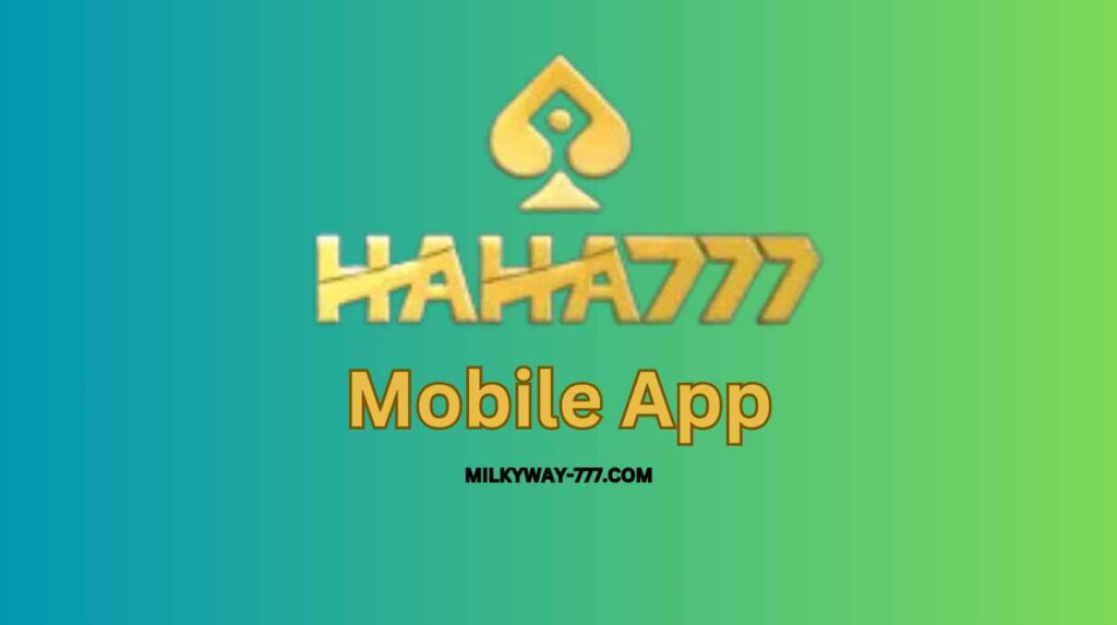 HaHa777 |Gaming App Download for Android
