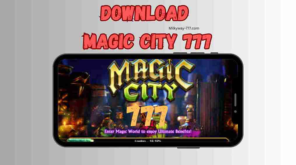 Magic City 777 APK Download for Android Review 2024